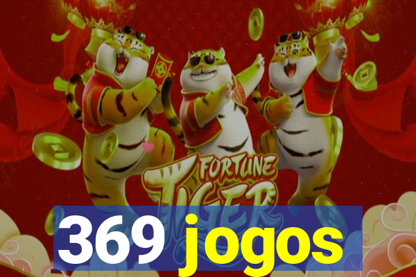 369 jogos